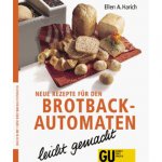 Neue Rezepte für den Brotbackautomaten