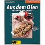 Aus dem Ofen vollwertig und gesund