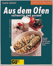 Aus dem Ofen vollwertig und gesund