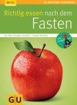 Richtig essen nach dem Fasten