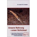 Unsere Nahrung,unser Schicksal