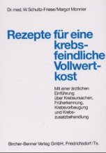 Rezepte für eine krebsfeindliche Vollwertkost