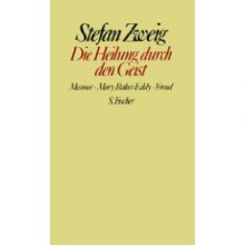 Heilung durch den Geist, Autor: Stefan Zweig