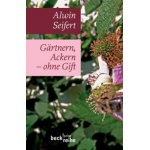 Gärtnern, Ackern - ohne Gift