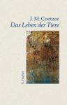 Das Leben der Tiere, J.M. Coetzee