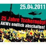 25 Jahre Tschernobyl Demos am 25.4.2011