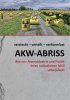 AKW-Abriss versteckt - verteilt - verharmlost