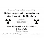 Keine neuen Atomreaktoren! Auch nicht mit Thorium!